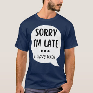 Camiseta Desculpe-Me Por Ter Filhos Engraçados Mãe A Vida C