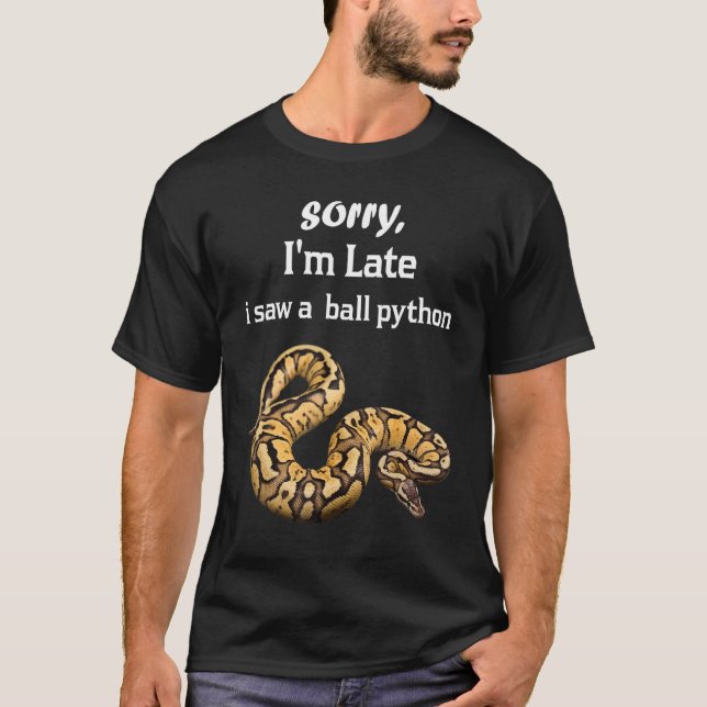 Camiseta Desculpe-me por ter visto uma bola de Python Ball  (Frente)