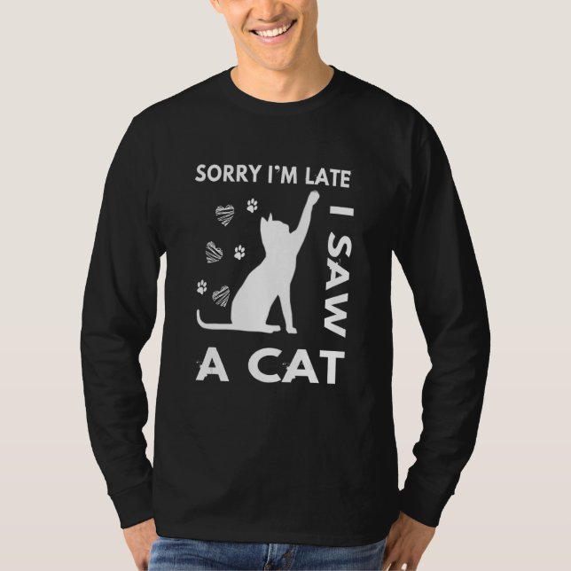 Camiseta Desculpe-Me Tarde Vi Um Gatinho Gato Gato 1 (Frente)