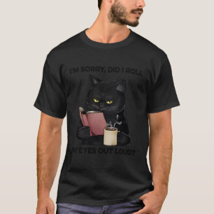 Camiseta Desculpe-Me... Tirei Os Olhos Do Gato Louco.