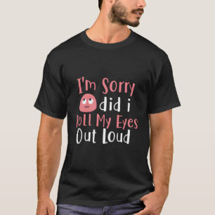 Camiseta Desculpe-Me... Tirei Os Olhos Em Alto, Engraçado S