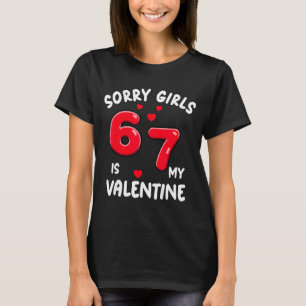 Camiseta Desculpe Meninas 6-7 É Meu Valentin Six Seven Vale