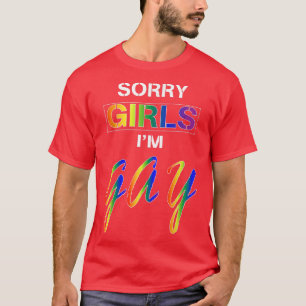 Camiseta Desculpe Meninas Eu sou Gay