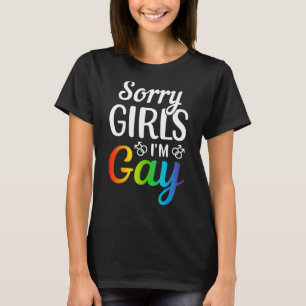 Camiseta Desculpe, meninas, sou Gay