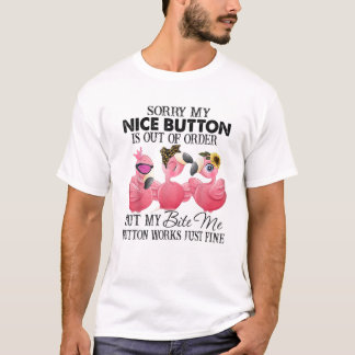 Camiseta Desculpe, Meu Botão Legal Está Fora De Ordem.