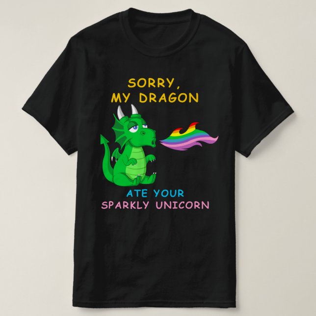 Camiseta desculpe meu dragão ter comido seu unicórnio (Frente do Design)