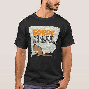 Camiseta Desculpe, Meu Gerbil comeu minha escola de profess
