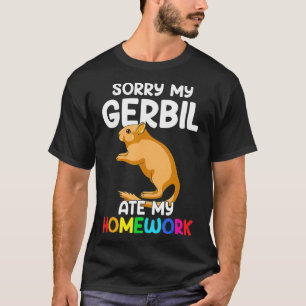 Camiseta Desculpe, Meu Gerbil comeu minha Homework, um Gerb