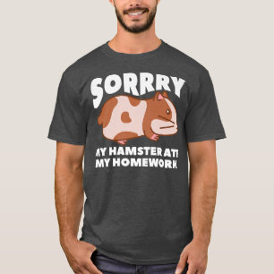 Camiseta Desculpe Meu Hamster Comeu Meu Porco De Casa