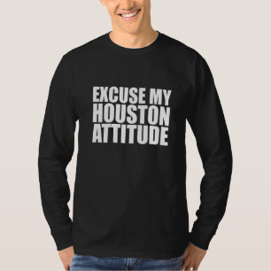 Camiseta Desculpe Meu Houston Atitude Orgulho do Texas Orgu