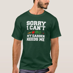 Camiseta Desculpe Meu Jardim Precisa De Mim