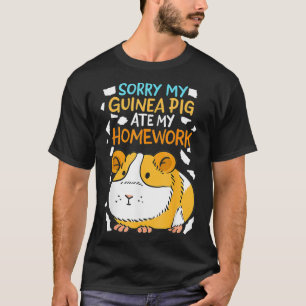 Camiseta Desculpe, Meu Porco Da Guiné Comeu Meu Trabalho D