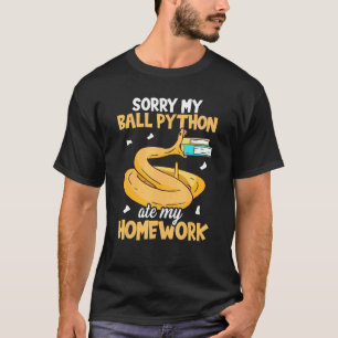 Camiseta Desculpe, Minha Cobra Python Comeu Minha Lição de