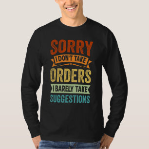 Camiseta Desculpe, Não Aceito Ordens, Mal Aceito Sugestões