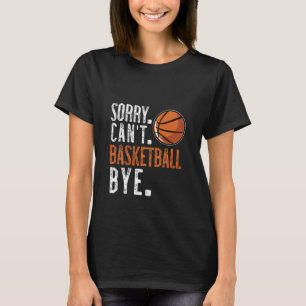 Camiseta Desculpe. Não. Basquete. Tchau. 1