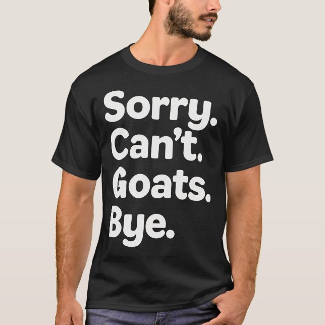 Camiseta Desculpe Não Cabras Tchau - Cabra Engraçada (Frente)