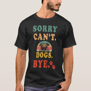 Camiseta Desculpe Não Cachorros Tchau Vintage Retro Cachorr