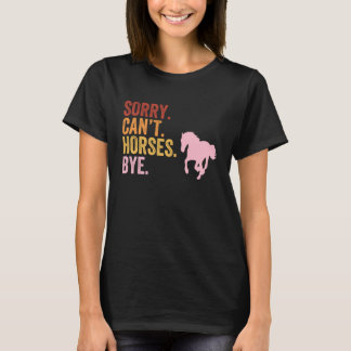 Camiseta Desculpe Não Cavalos Tchau Mulheres Cavalo Engraça