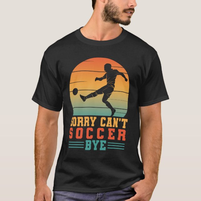 Camiseta Desculpe Não Conseguir Futebol Tchau Engraçado Equ (Frente)