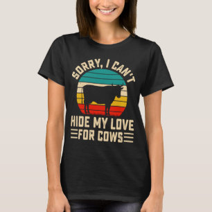 Camiseta Desculpe, não consigo esconder meu amor por vacas