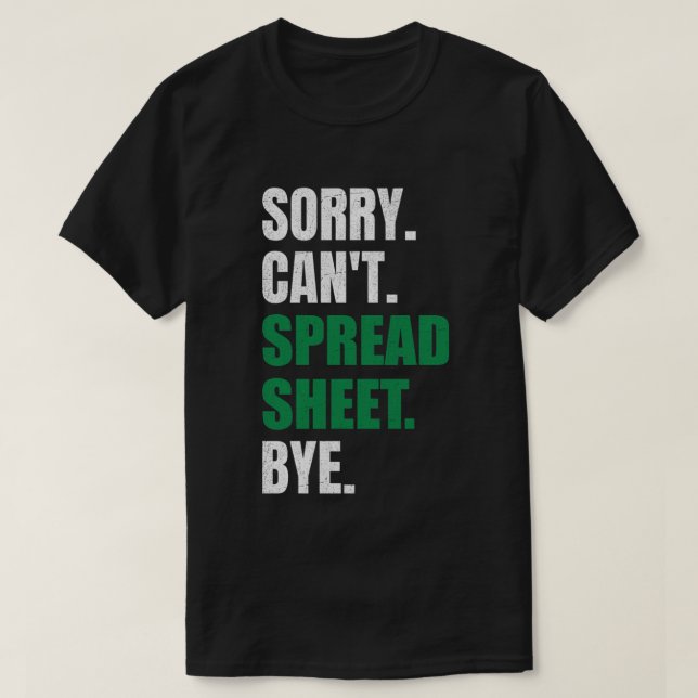 Camiseta Desculpe Não Consigo Espalhar Bye Engraçado Contad (Frente do Design)