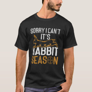 Camiseta Desculpe, não é a época de coelho caçando caçando