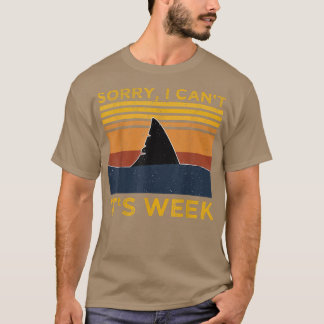 Camiseta Desculpe, não é Semana Engraçado Tubarão