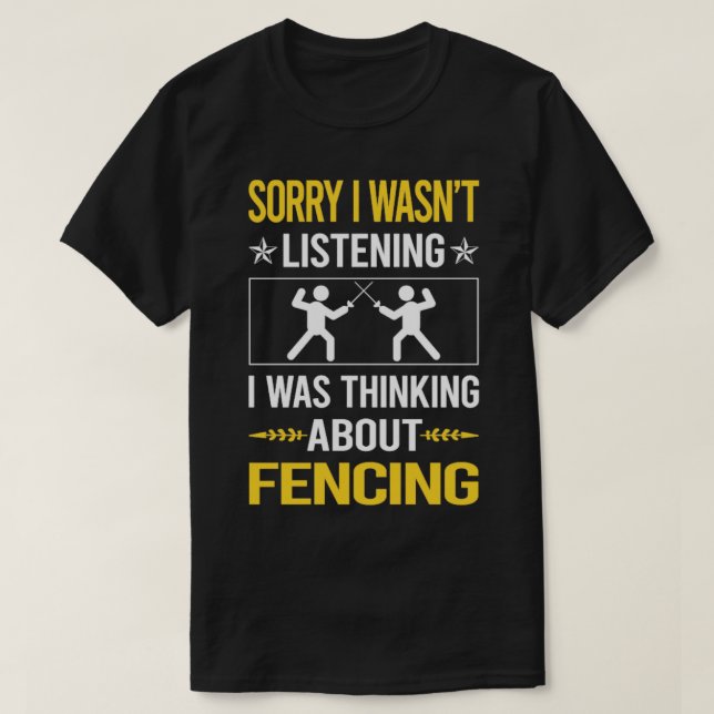 Camiseta Desculpe Não Estar Ouvindo Fencer De Esgrima (Frente do Design)