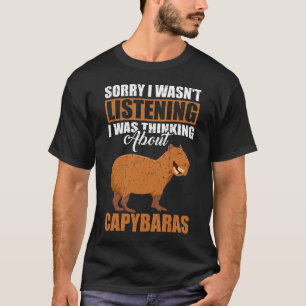 Camiseta Desculpe não estar ouvindo sobre Capybaras
