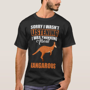 Camiseta Desculpe, não estava ouvindo falar sobre cangurus