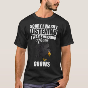 Camiseta Desculpe, não estava ouvindo falar sobre corvos
