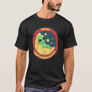 Camiseta Desculpe Não Falar OVNI de Alienígena Humana
