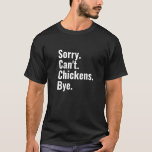 Camiseta Desculpe Não Galinhas Tchau Amante de Frango