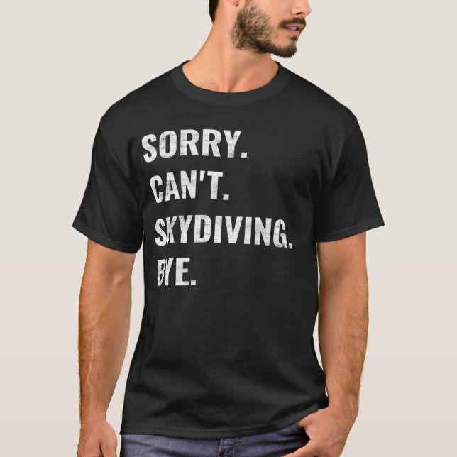 Camiseta Desculpe Não Pode Parapente Tchau (Frente)