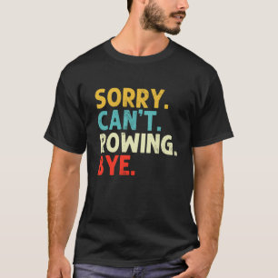 Camiseta Desculpe Não Pode Remar Palhaço Retro Coxswain Rem