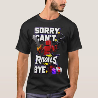 Camiseta Desculpe Não Pode Rivais Tchau