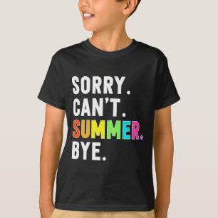 Camiseta Desculpe Não Pode Verão Tchau Fim De Escola Profes