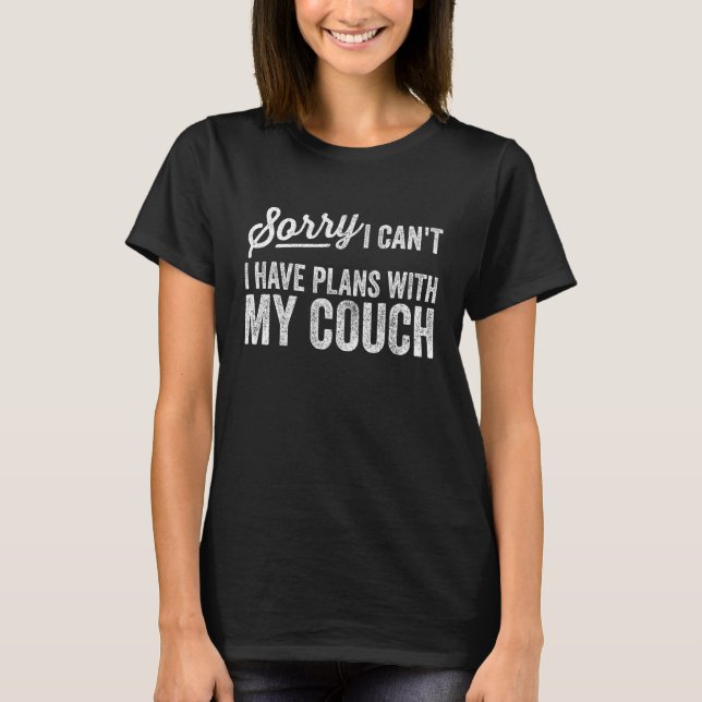 Camiseta Desculpe não poder, tenho planos com meu sofá (Frente)