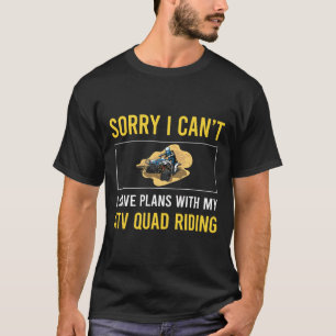 Camiseta Desculpe, Não Posso Andar No Quad Ring