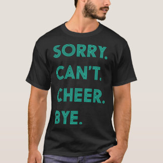 Camiseta Desculpe, não posso animar o Cheerleader das garot