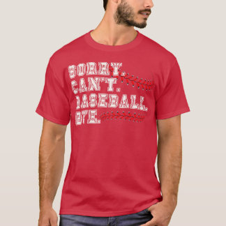 Camiseta Desculpe, Não Posso Beball Bye 6