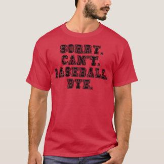 Camiseta Desculpe, Não Posso Beisebol Tchau 1