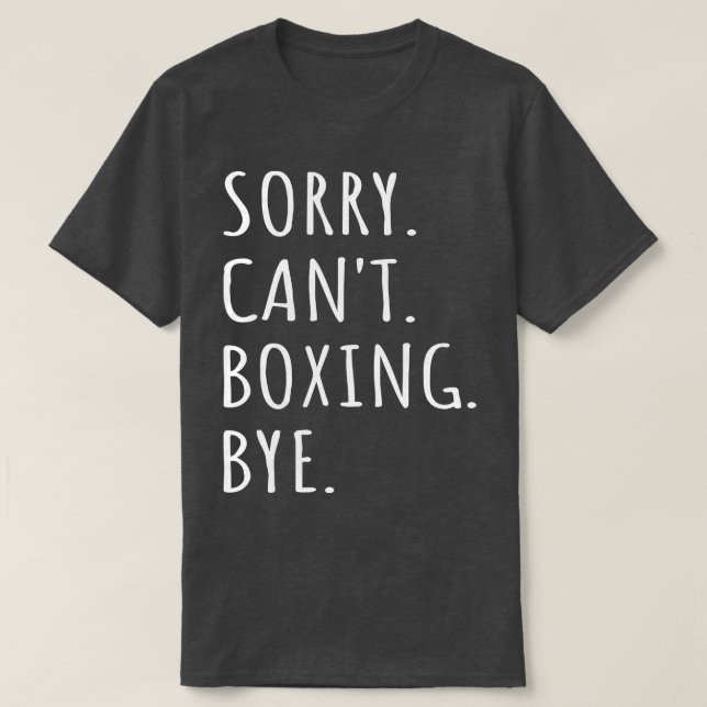 Camiseta Desculpe Não Posso Boxar Tchau (Frente do Design)