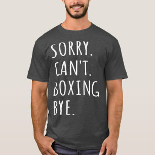 Camiseta Desculpe Não Posso Boxar Tchau