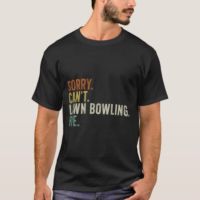 Camiseta Desculpe, não posso cortar Boliches (Frente)