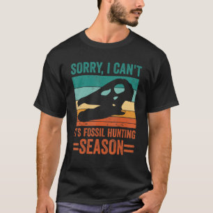 Camiseta Desculpe, não posso, é a estação de caça fóssil.