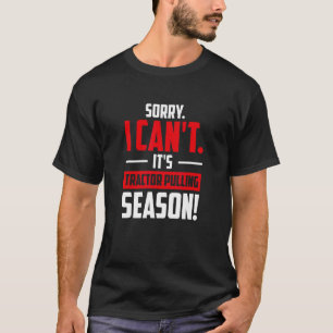 Camiseta Desculpe, não posso, é a estação de tração, Trator