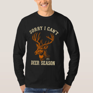 Camiseta Desculpe, não posso, é temporada de cervos, caça a