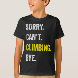 Camiseta Desculpe Não Posso Escalar Passatempo Divertido Pa