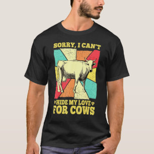 Camiseta Desculpe Não Posso Esconder Meu Amor Por Vacas Cri